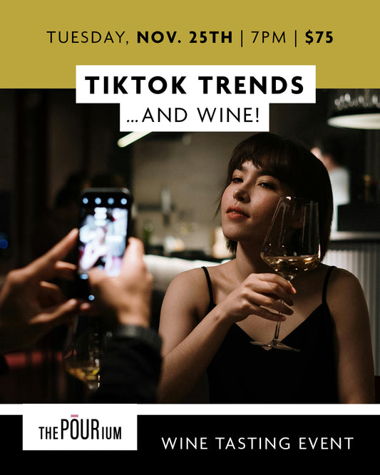 TIKTOK Trends... and Wine?  - Nov 25, 2025 | 7pm