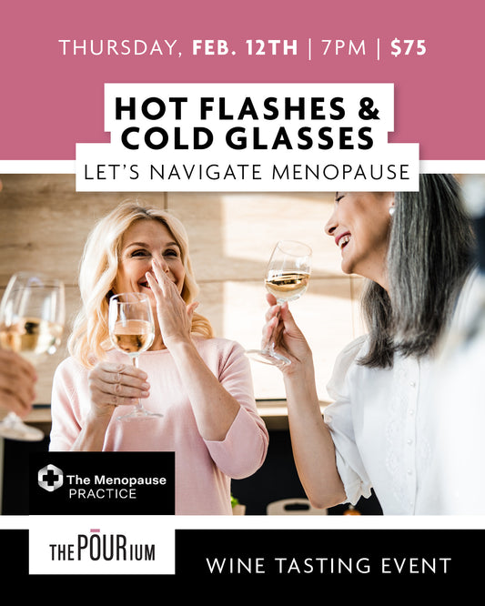 Hot Flashes & Cold Glasses ft The Menopause Practice: Feb 12, 2026 | 7:00pm