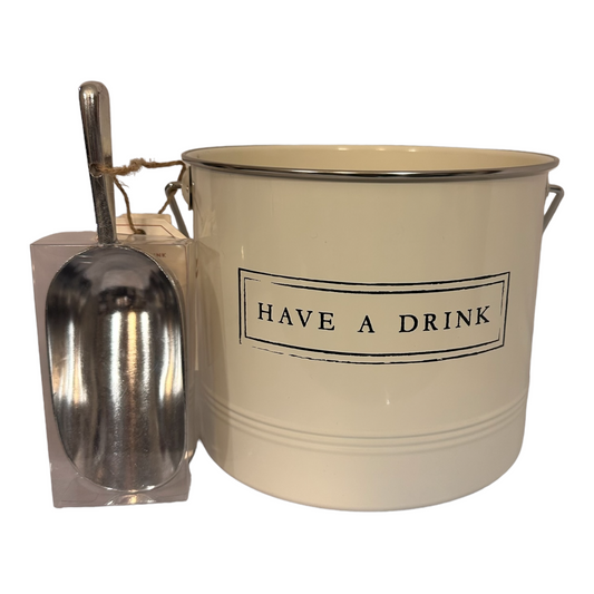 HAVE A DRINK ICE BUCKET & SCOOP