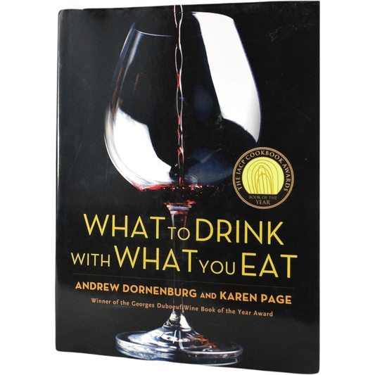 BOOK - WHAT YOU DRINK W/ WHAT YOU EAT