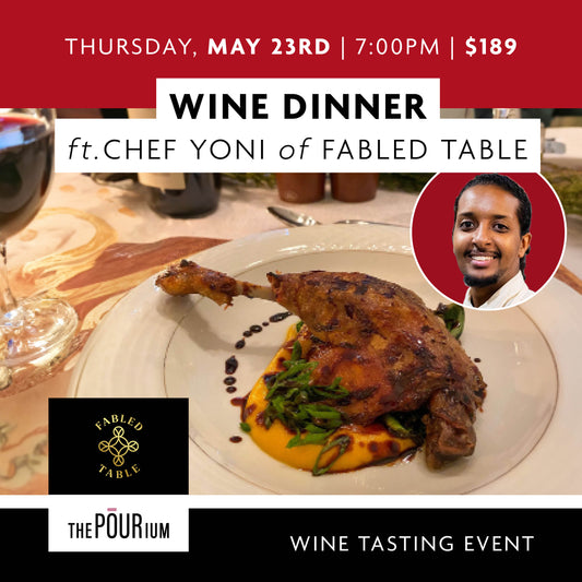 Wine Dinner ft Chef Yoni of Fable Table: May 23, 2024 | 7pm