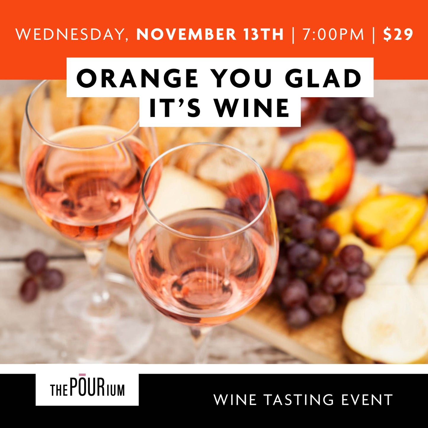 Orange Your Glad It's Wine: Nov 13, 2024 | 7:00pm