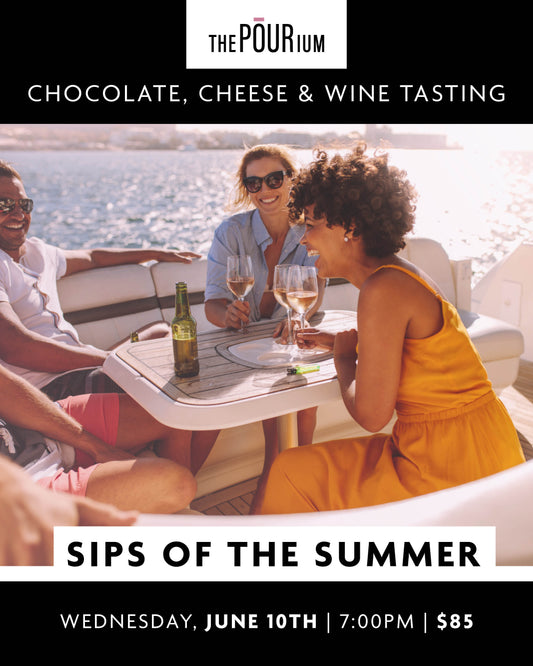 Chocolate, Cheese & Wine - Sips of the Summer: June 10, 2026 | 7:00pm