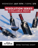 Resolution Series - Chillable Reds: July 15, 2026 | 7:00pm