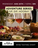 Adventure Series - Sip, Dip, Hooray!: Aug 26, 2026 | 7:00pm