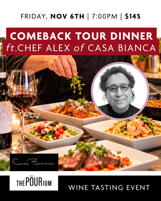 Comeback Tour Dinner & Wine ft Chef Alex from Casa Bianca - Nov 6, 2026 | 7:00 pm