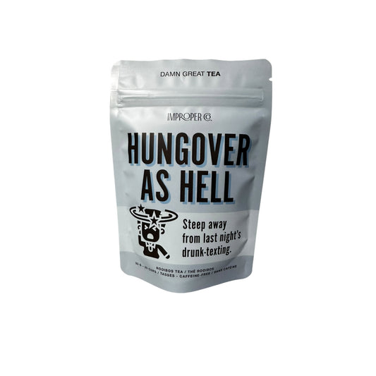 Improper Hungover As Hell Tea