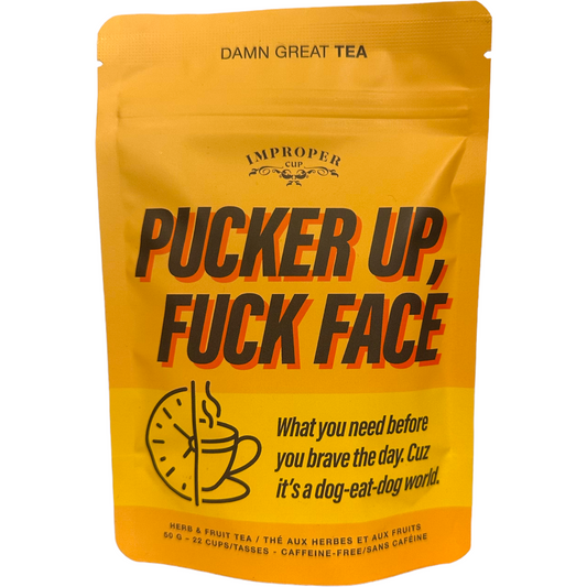 Improper Cup Pucker Up, F*ck Face Tea