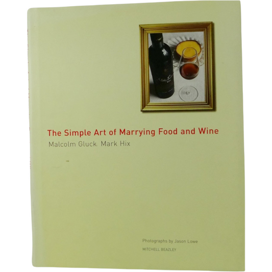SIMPLE ART OF MARRYING FOOD and WINE